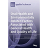Oral Health and Environmentally Related Factors Associated with General Health and Quality of Life