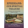 Ephesians Our Spiritual Treasure: Exploring the Inexhaustible Riches of Christ