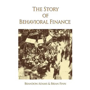 The Story of Behavioral Finance