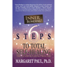 6 Steps to Total Self-Healing: The Inner Bonding Process