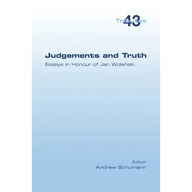 Judgements and Truth. Essays in Honour of Jan Woleński