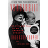 Vanderbilt: The Rise and Fall of an American Dynasty