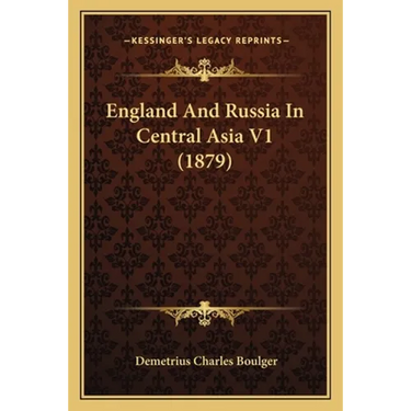 England And Russia In Central Asia V1 (1879)