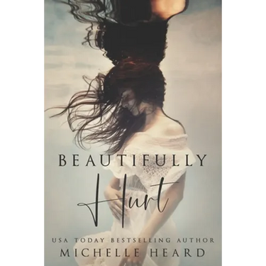 Beautifully Hurt