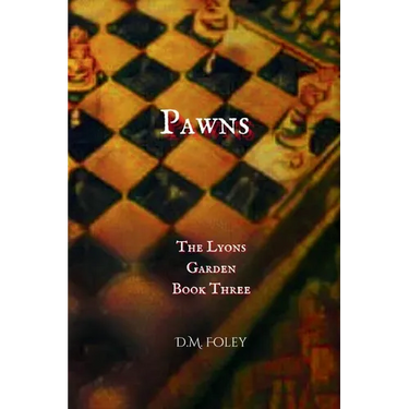 Pawns: The Lyons Garden Book Three