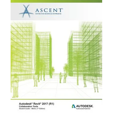 Autodesk Revit 2017 (R1): Collaboration Tools - Metric: Autodesk Authorized Publisher
