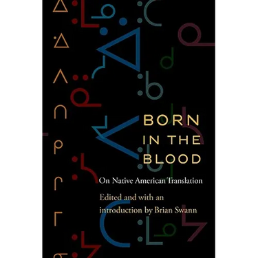 Born in the Blood: On Native American Translation