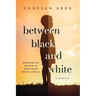 Between Black and White