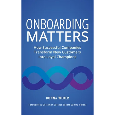 Onboarding Matters: How Successful Companies Transform New Customers Into Loyal Champions