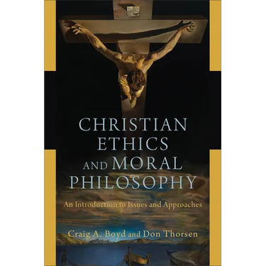 Christian Ethics and Moral Philosophy: An Introduction to Issues and Approaches