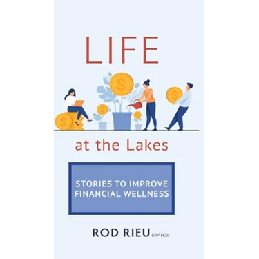 Life at the Lakes: Stories to Improve Financial Wellness