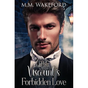 The Viscount's Forbidden Love: A Historical MM Romance