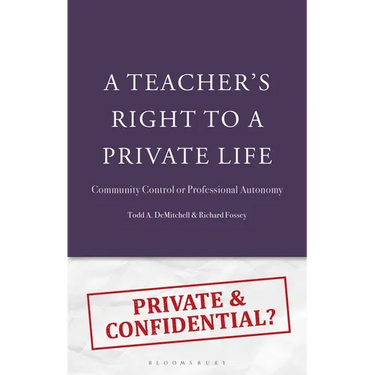 A Teacher's Right to a Private Life: Community Control or Professional Autonomy