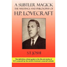A Subtler Magick: The Writings and Philosophy of H. P. Lovecraft