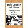 Jack London on Jack London: John Barleycorn and the Road