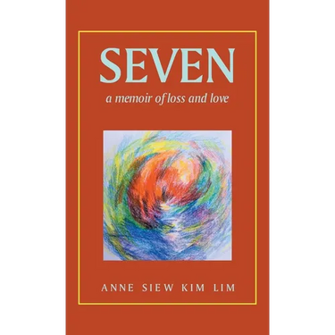 Seven: A Memoir of Loss and Love