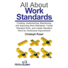 All About Work Standards: Creating, Implementing, Maintaining, and Improving Work Standards, Toyota Standard Work, and Leader Standard Work for