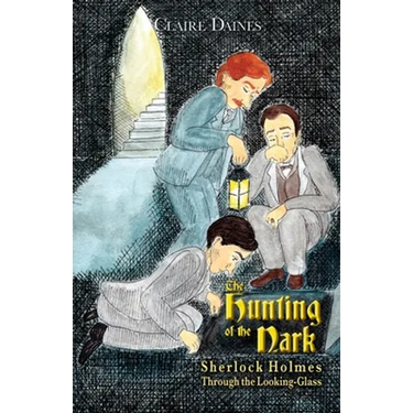 The Hunting of the Nark: Sherlock Holmes Through The Looking Glass