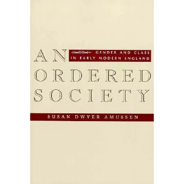 An Ordered Society: Gender and Class in Early Modern England