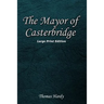 The Mayor of Casterbridge: Large Print Edition