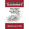 The Other Side of Alzheimer's: What Happens to You When Your Spouse Has Alzheimer's