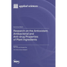 Research on the Antioxidant, Antibacterial and Anti-drug Properties of Plant Ingredients