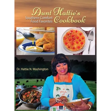 Aunt Hattie's Cookbook: Southern Comfort Food Favorites