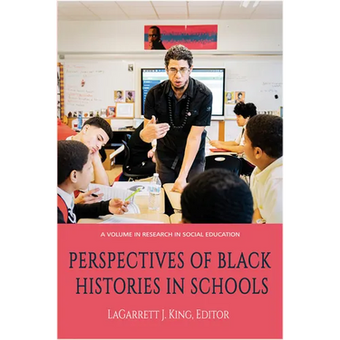 Perspectives of Black Histories in Schools