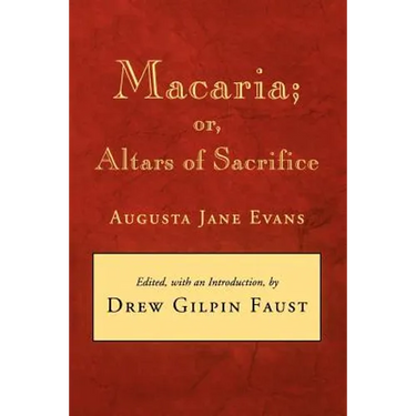 Macaria: Or, Altars of Sacrifice