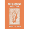 The Burning of Rome (Yesterday's Classics)