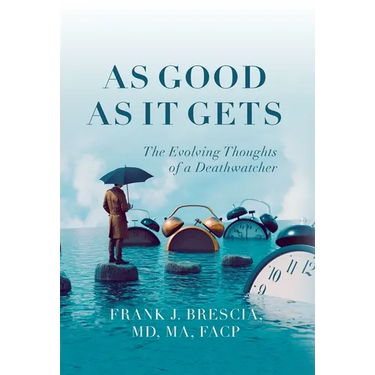 As Good As It Gets: The Evolving Thoughts of a Deathwatcher