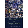 The Safety of Deeper Water