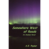 Somewhere West of Roads