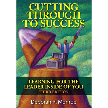 Cutting Through To Success: Learning For The Leader Inside Of You!
