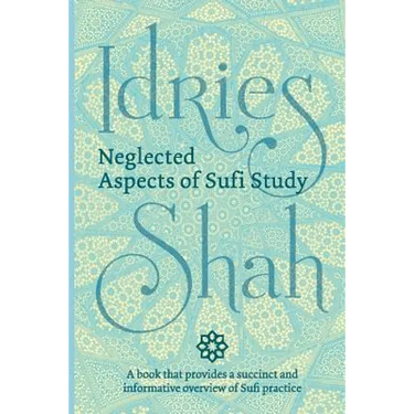 Neglected Aspects of Sufi Study (Pocket Edition)