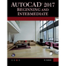 AutoCAD 2017: Beginning and Intermediate