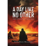 A Day Like No Other
