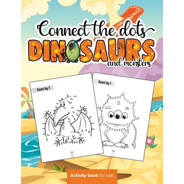 Connect the dots: Dinosaurs and monsters - Activity book for kids: Challenging and Fun Dot to Dot Puzzles for Kids, Toddlers, Boys and G