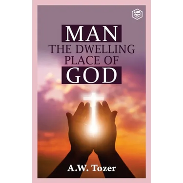 Man The Dwelling Place of God