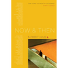 Now and Then: The Poet's Choice Columns, 1997-2000