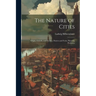 The Nature of Cities; Origin, Growth, and Decline, Pattern and Form, Planning Problems