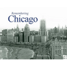 Remembering Chicago