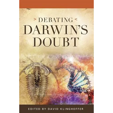 Debating Darwin's Doubt: A Scientific Controversy that Can No Longer Be Denied