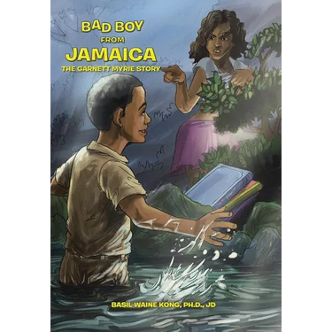 Bad Boy from Jamaica: The Garnett Myrie Story