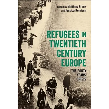 Refugees in Europe, 1919-1959: A Forty Years' Crisis?
