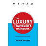 The Luxury Traveler's Handbook