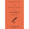 The Exhibition of Female Flagellants: Parts One and Two