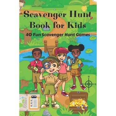 Scavenger Hunt Book for Kids: 40 Fun Scavenger Hunt Games Holidays, Seasons, Indoors, Outdoors & More Great Gift for Kids