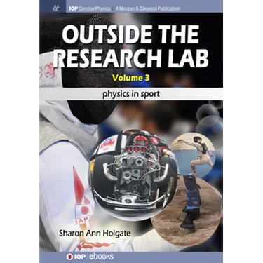 Outside the Research Lab, Volume 3: Physics in Sport