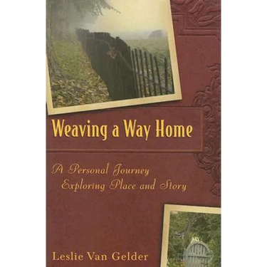 Weaving a Way Home: A Personal Journey Exploring Place and Story